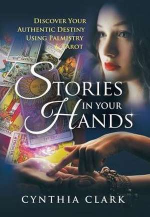 Stories in Your Hands de Cynthia Clark