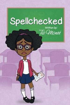 Spellchecked de Tia Monee