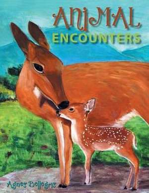 Animal Encounters de Bellegris, Agnes