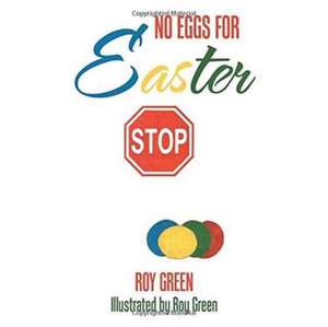 No Eggs for Easter de Roy Green