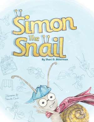 Simon the Snail de Bitterman, Shari D.