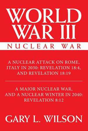 World War III de Gary L. Wilson