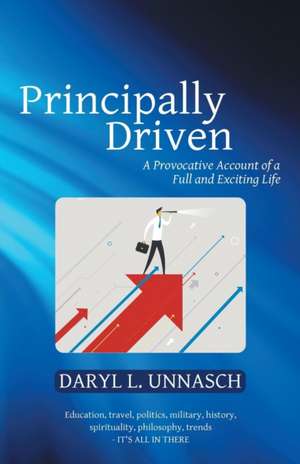 Principally Driven de Daryl L. Unnasch