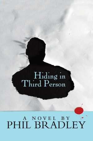 Hiding in Third Person de Phil Bradley