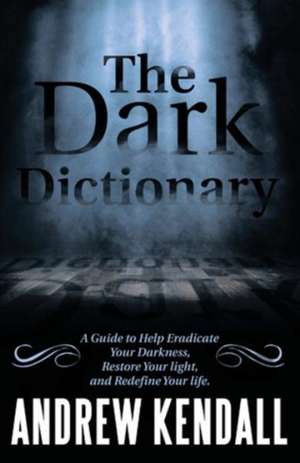 The Dark Dictionary de Andrew Kendall