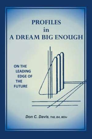 Profiles in a Dream Big Enough de Thb Ba Davis