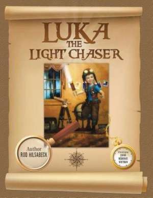 Luka the Light Chaser de Rod Hilsabeck