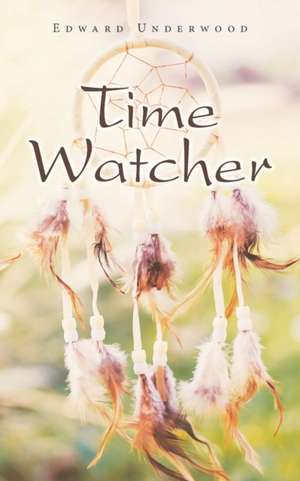 Time Watcher de Edward Underwood