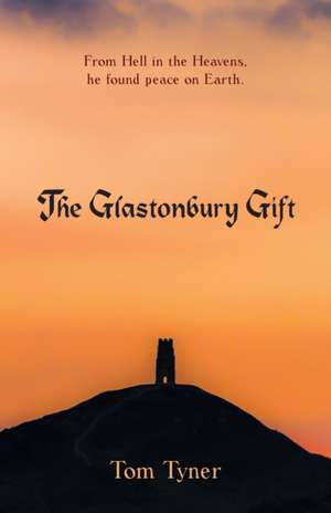 The Glastonbury Gift de Tom Tyner