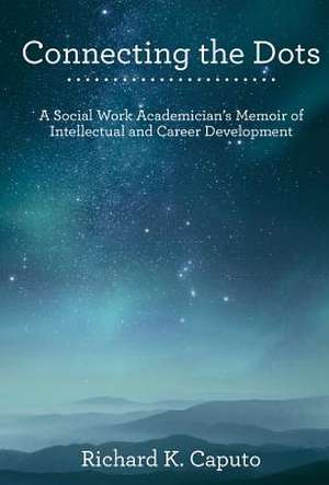 Connecting the Dots de Richard K. Caputo