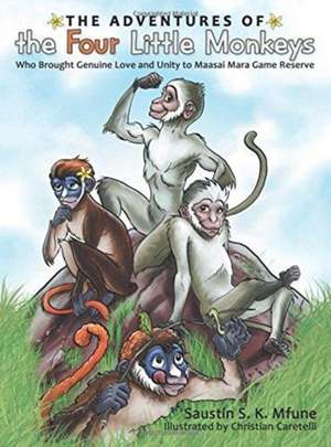 The Adventures of the Four Little Monkeys de S. K. Mfune, Saustin