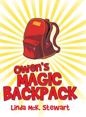 Owen'S Magic Backpack de Linda McK. Stewart