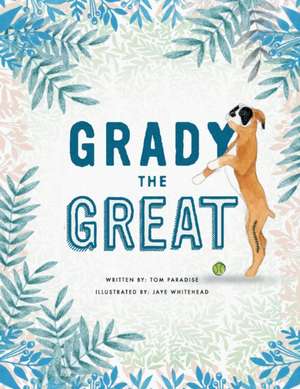 Grady the Great de Tom Paradise