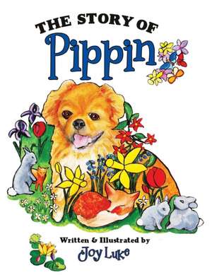 The Story of Pippin de Joy Luke