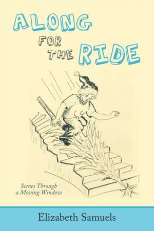 Along for the Ride de Elizabeth Samuels