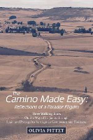 The Camino Made Easy de Olivia Pittet