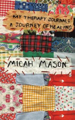 My Therapy Journal de Micah Mason