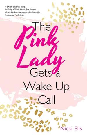 The Pink Lady Gets a Wake up Call de Nicki Ells