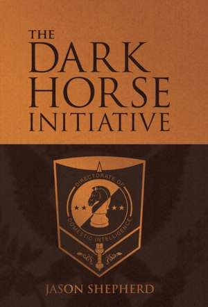 The Dark Horse Initiative de Jason Shepherd