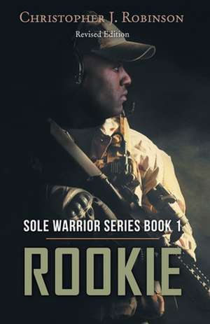 Rookie de Christopher J. Robinson