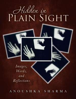 Hidden in Plain Sight de Anoushka Sharma