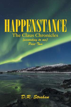 Happenstance de D. R. Strahan