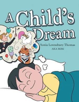 A Child's Dream de Sonia Lownsbury Thomas