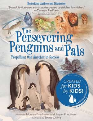 The Persevering Penguins and Pals de Moorea Friedmann