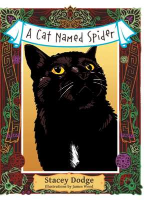 A Cat Named Spider de Stacey Dodge