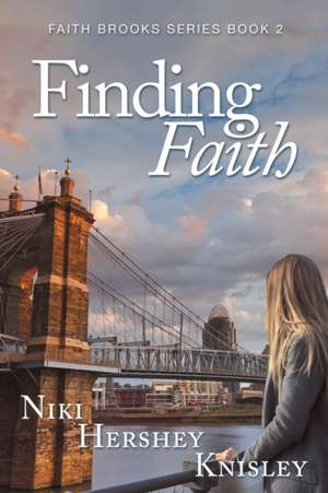 Finding Faith de Niki Hershey Knisley