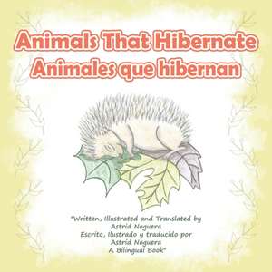 Animals That Hibernate de Astrid Noguera