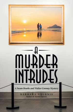 A Murder Intrudes de Barbara Valanis