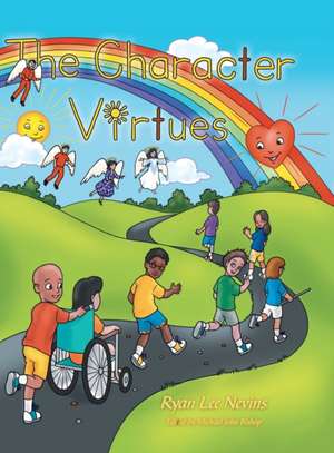The Character Virtues de Ryan Lee Nevins