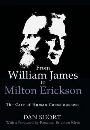 From William James to Milton Erickson de Dan Short