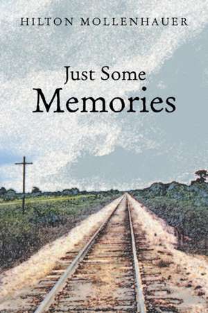 Just Some Memories de Hilton Mollenhauer