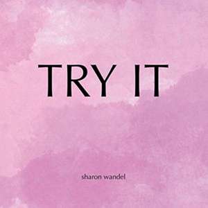 Try It de Sharon Wandel