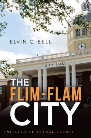 The Flim-Flam City de Elvin C. Bell