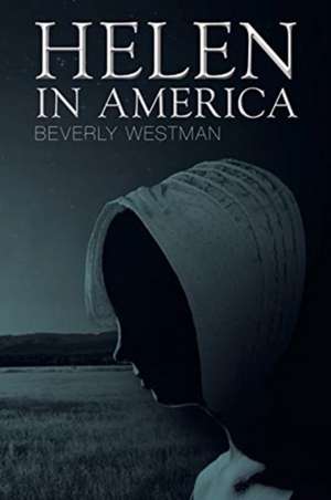 Helen in America de Beverly Westman