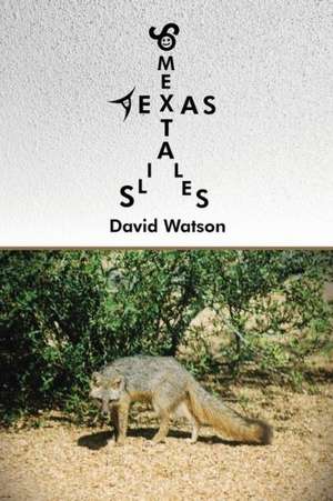 Some Texas Tails Tales de DAVID WATSON