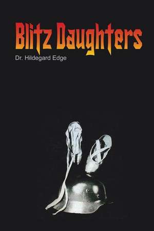 Blitz Daughters de Hildegard Edge