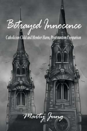 Betrayed Innocence de Marty Jung