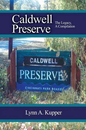 Caldwell Preserve de Lynn A. Kupper