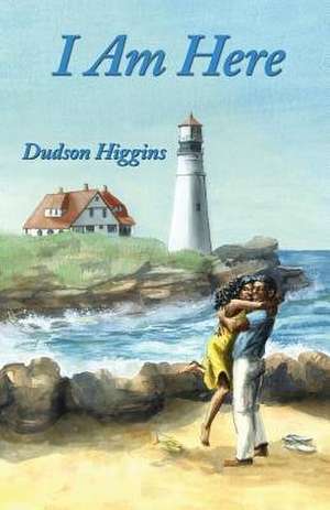 I Am Here de Dudson Higgins