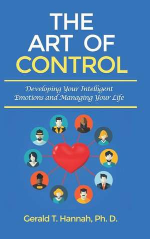 The Art of Control de Ph. D. Gerald T. Hannah