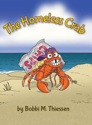 The Homeless Crab de Bobbi M. Thiessen