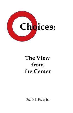 Choices de Frank L. Bracy Jr.