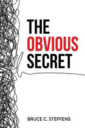 The Obvious Secret de Steffens, Bruce C.