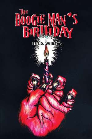 The Boogie Man's Birthday de Eric D. Williams