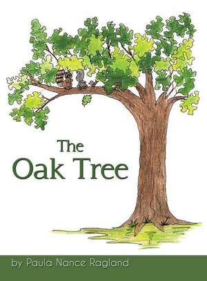 The Oak Tree de Paula Nance Ragland