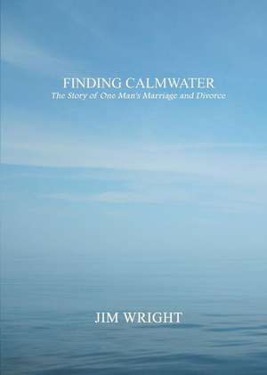 Finding Calmwater de Jim Wright